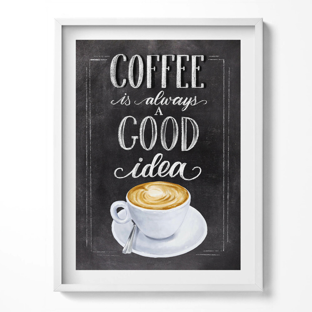 Tablou living cu rama „Inscripție pentru bucătărie «Cafeaua este întotdeauna o idee bună»”