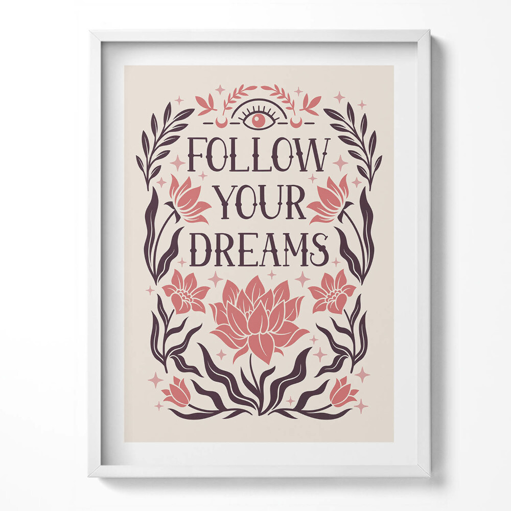 Tablou living cu rama Inscripție decorativă motivațională «Urmează-ți visele»