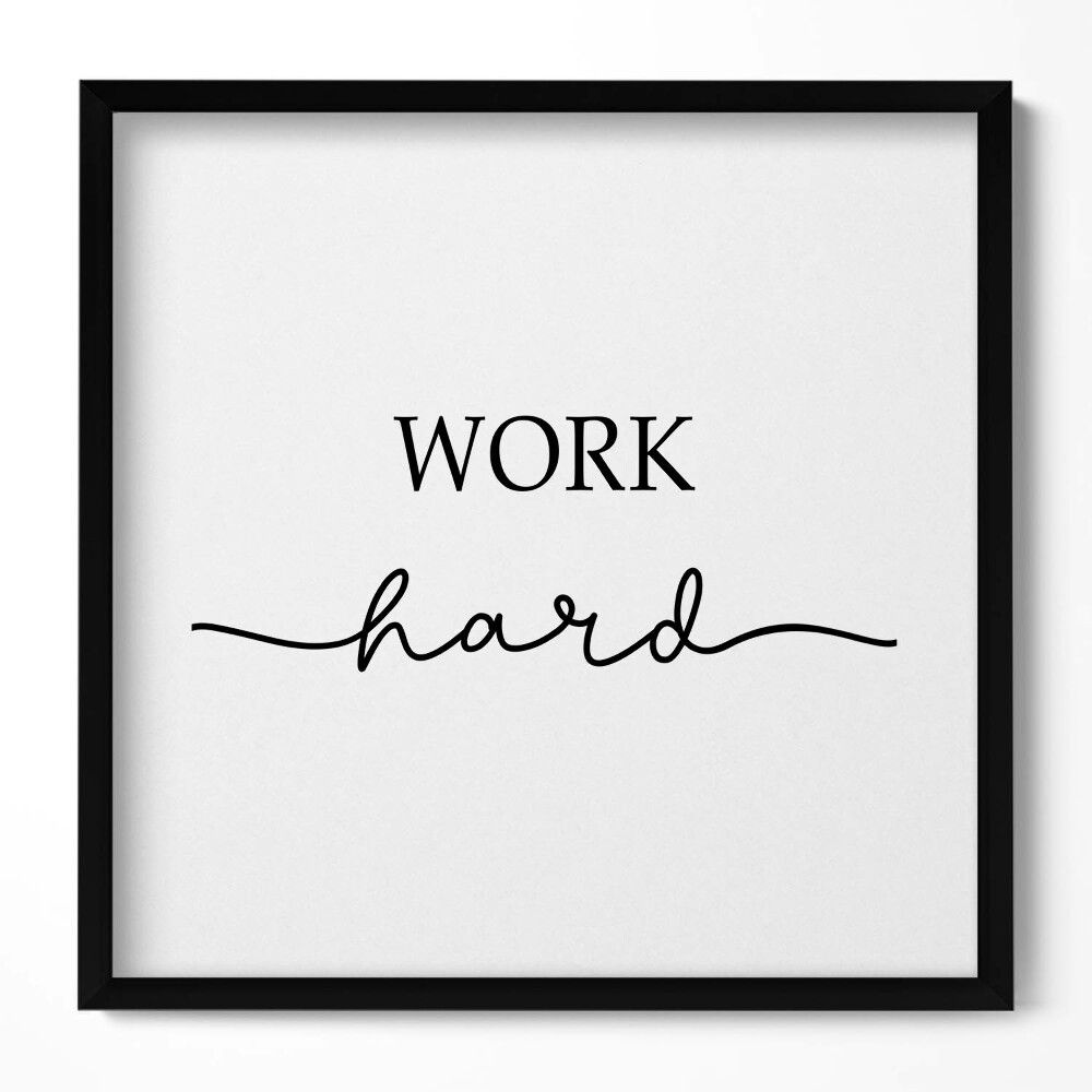 Tablou living cu rama unic Inscripție motivațională «Muncă din greu»