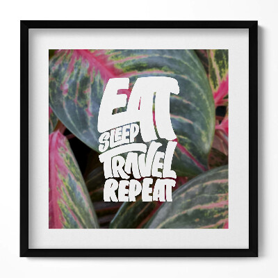Tablou rama unic Inscripție inspirată «Mănâncă, dormi, călătorește, repetă»