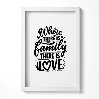 Tablou living cu rama decorativ Inscripție decorativă pentru casă «Unde e familie, e iubire»