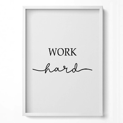 Tablou rama modern Inscripție motivațională «Muncă din greu»
