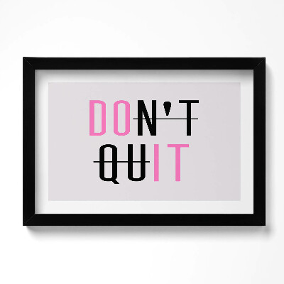 Tablou rama original Inscripție motivațională «NU RENUȚI»